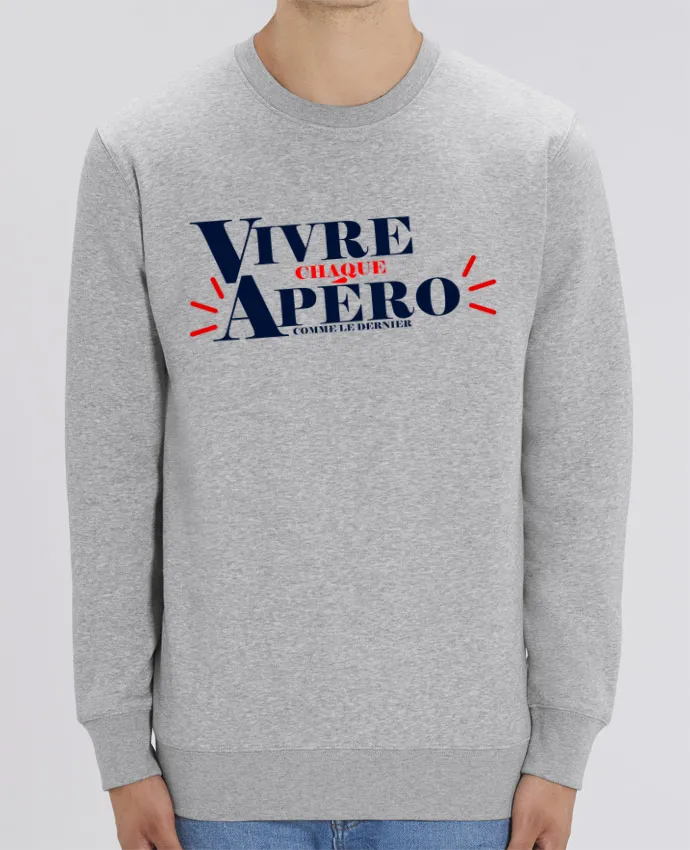 Sweat-shirt vivre chaque apéro comme le dernier Par Milie